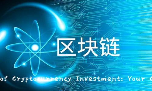 Mastering the Art of Cryptocurrency Investment: Your Comprehensive Guide